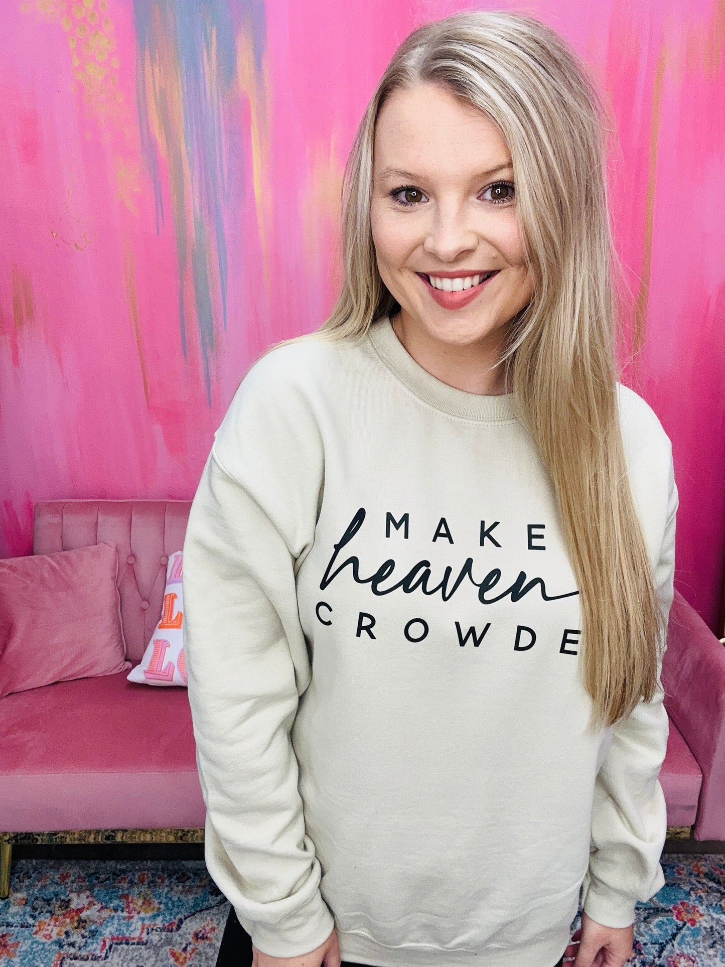 MAKE HEAVEN CROWDED SWEATSHIRT