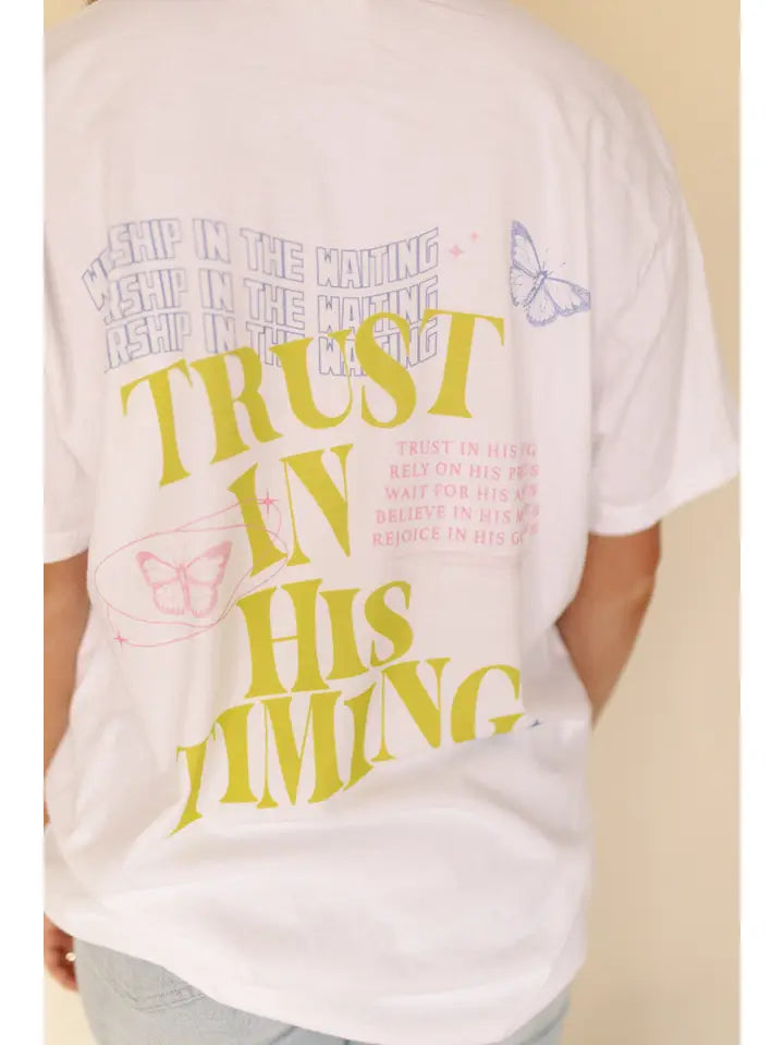 TRUST IN HIS TIMING TEE