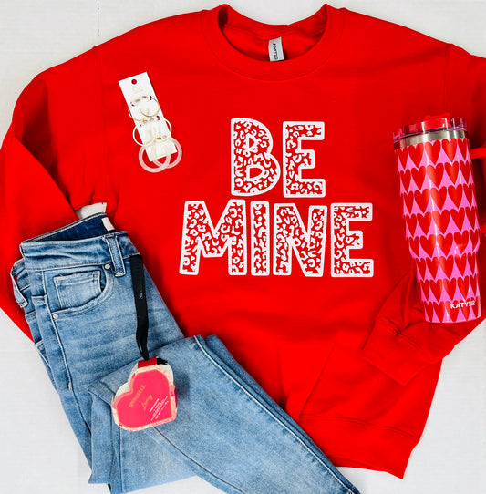 BE MINE SWEATSHIRT