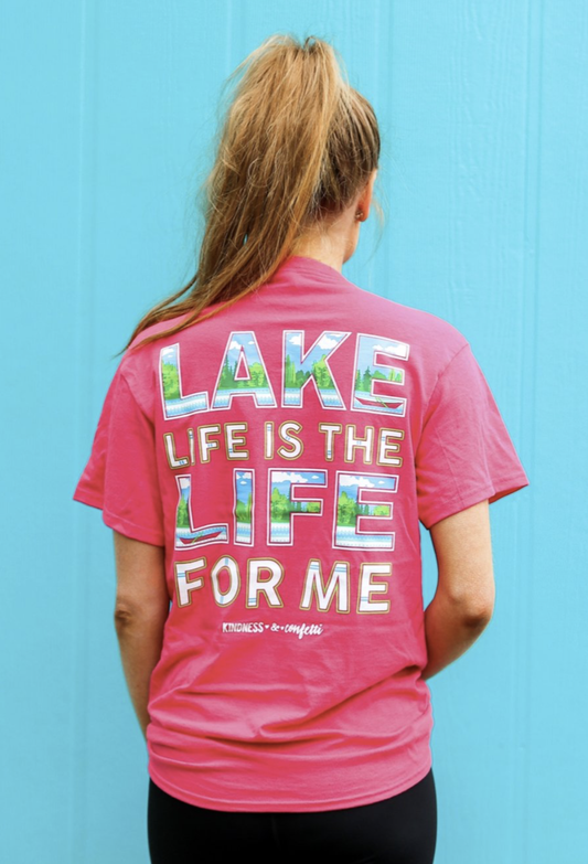 LAKE LIFE IS THE LIFE FOR ME S/S TSHIRT